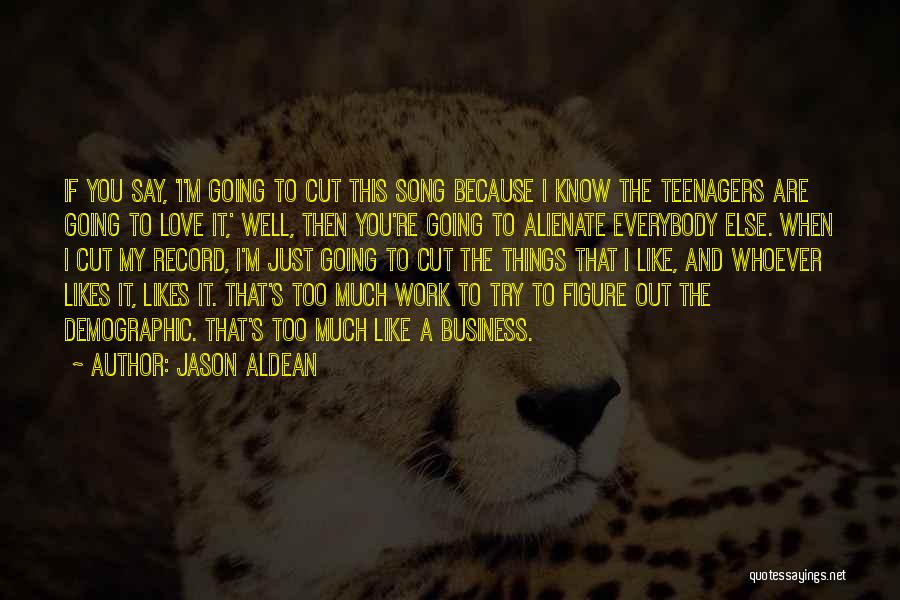 Jason Aldean Quotes 2089254