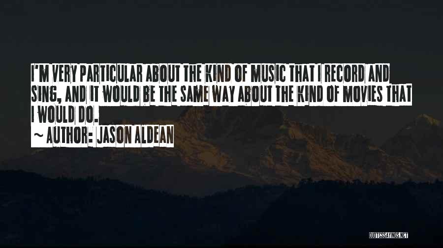 Jason Aldean Quotes 413179