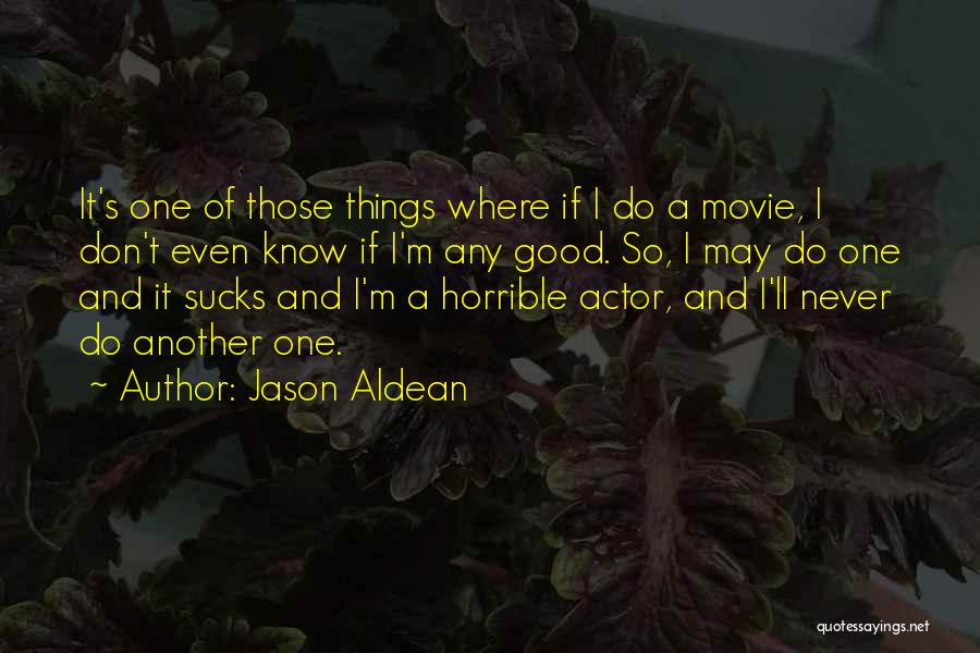 Jason Aldean Quotes 831544
