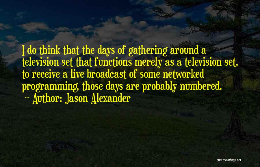 Jason Alexander Quotes 1061455