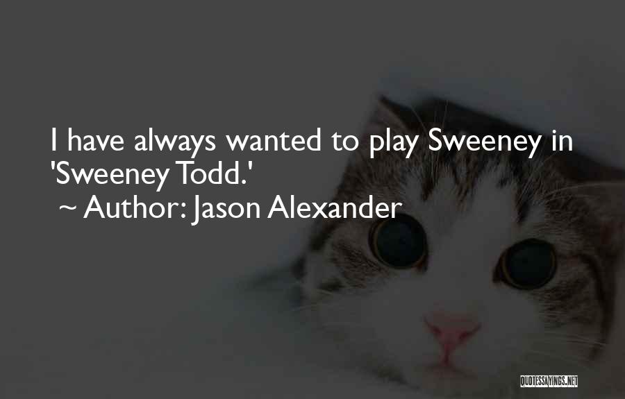 Jason Alexander Quotes 1588238