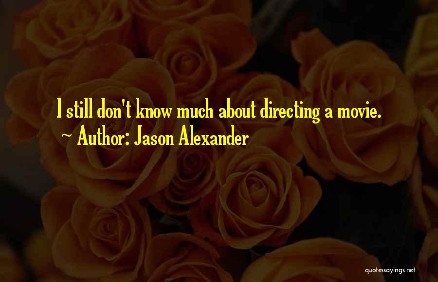 Jason Alexander Quotes 1711587