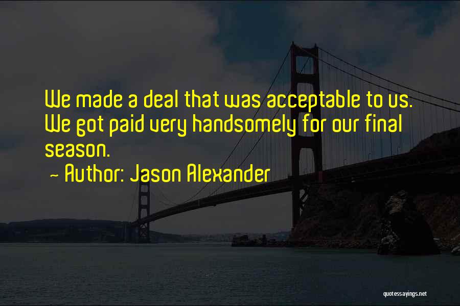 Jason Alexander Quotes 2118871