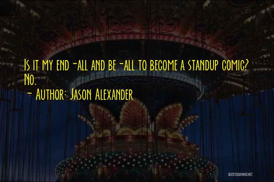 Jason Alexander Quotes 340119