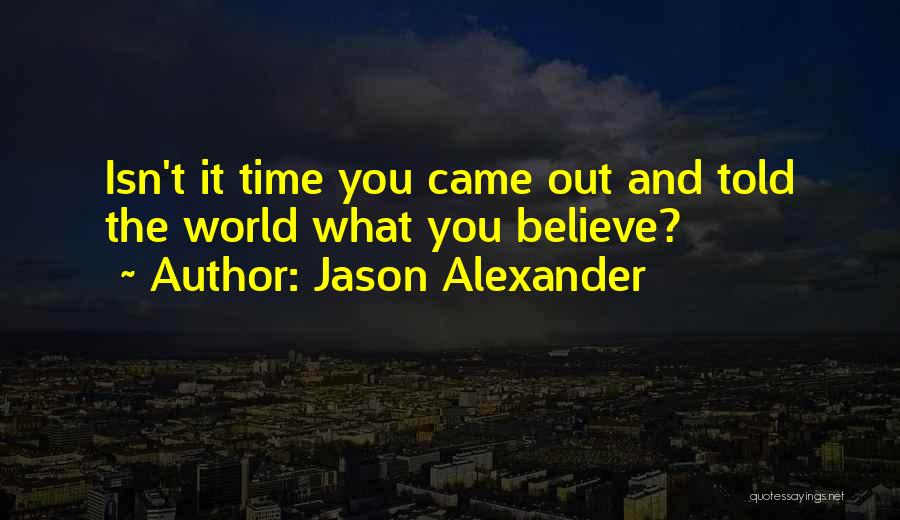 Jason Alexander Quotes 932569