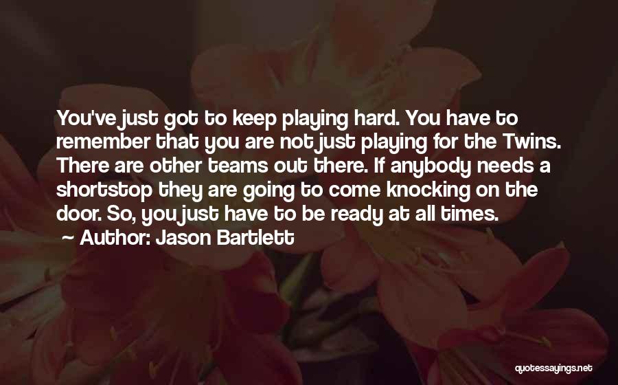 Jason Bartlett Quotes 1586071