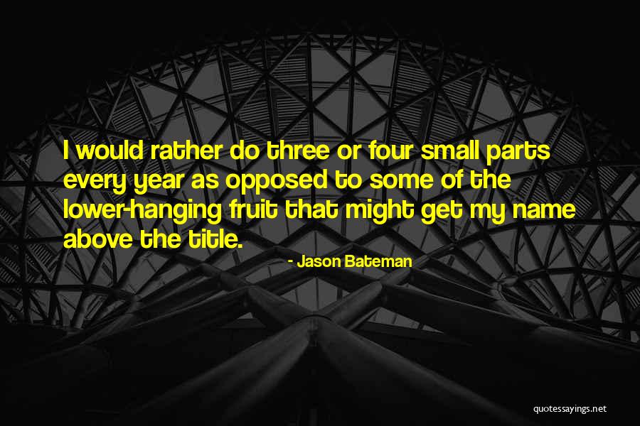 Jason Bateman Quotes 1081549