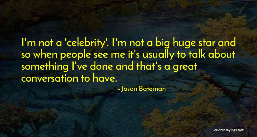 Jason Bateman Quotes 1168031