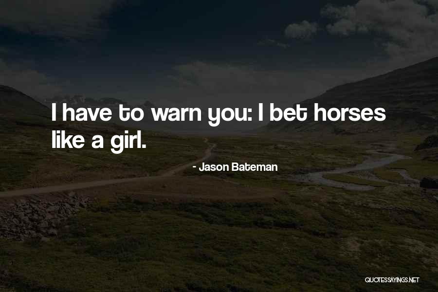 Jason Bateman Quotes 1328424