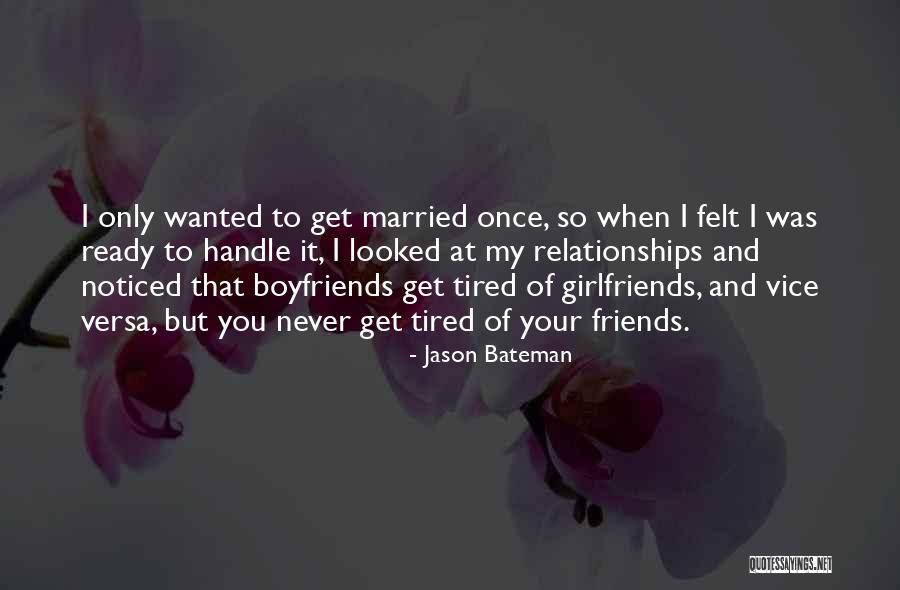 Jason Bateman Quotes 1530702