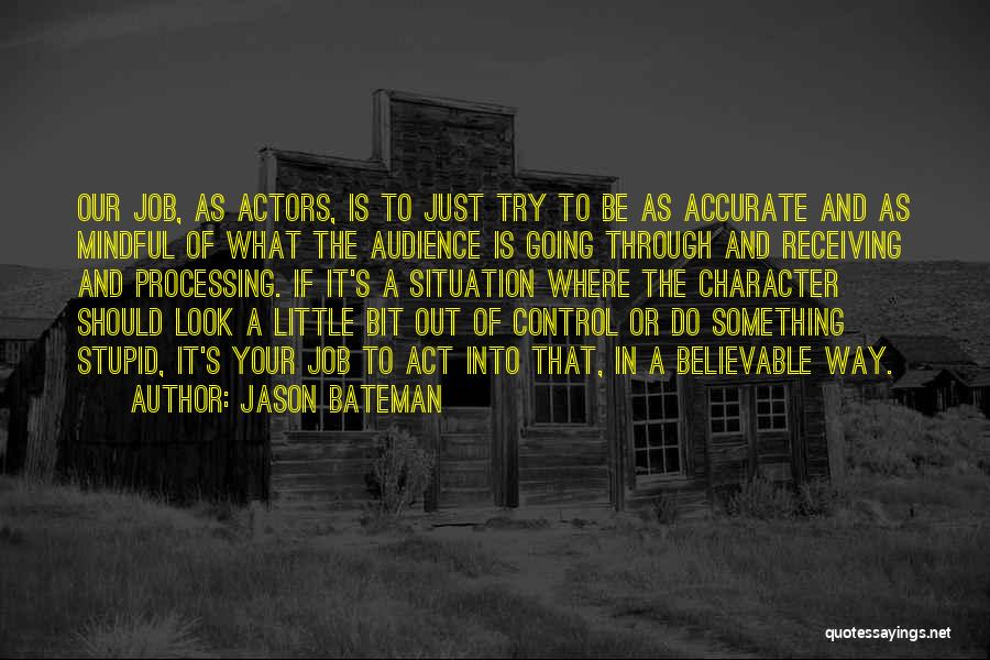 Jason Bateman Quotes 1540903