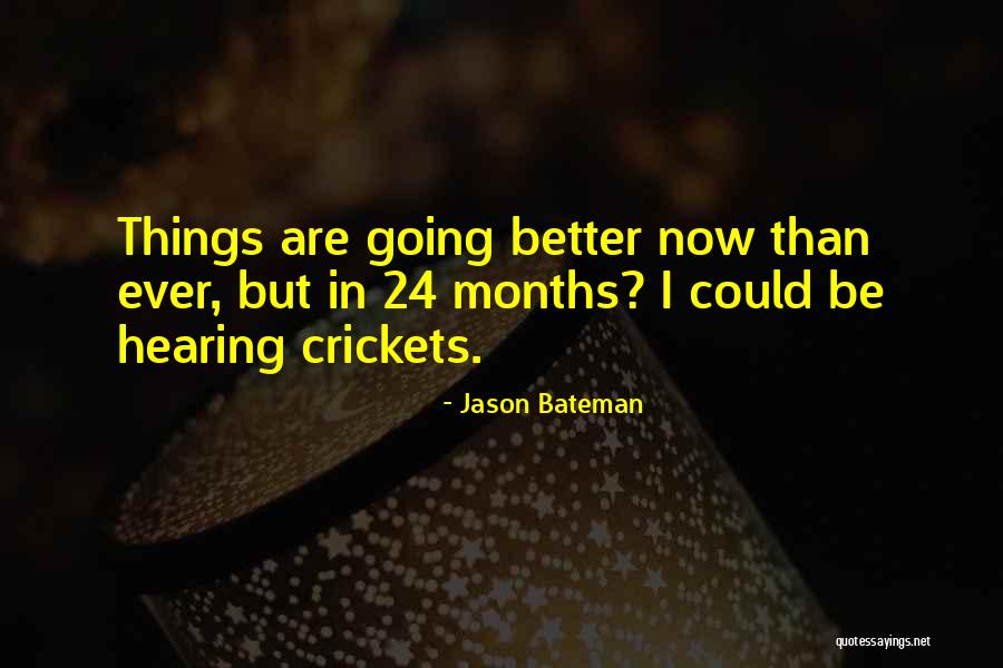 Jason Bateman Quotes 1747133