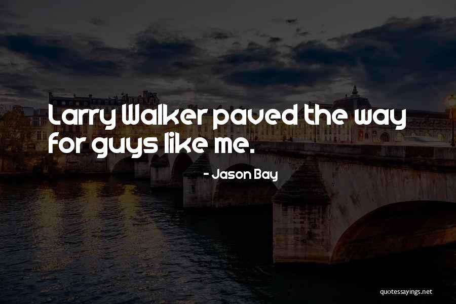 Jason Bay Quotes 1549945