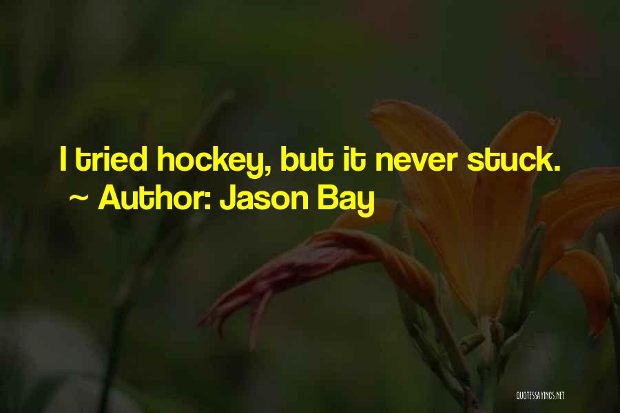 Jason Bay Quotes 1620616