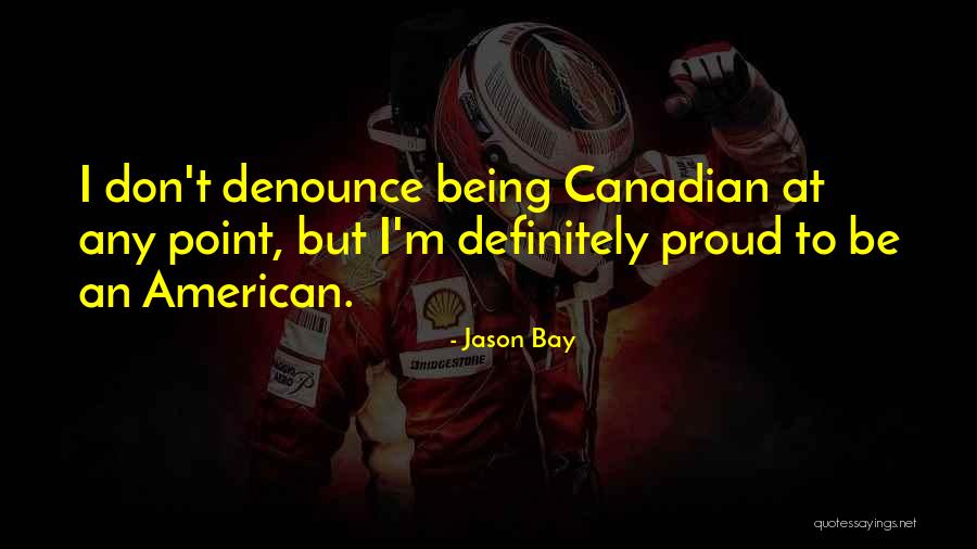 Jason Bay Quotes 1883918