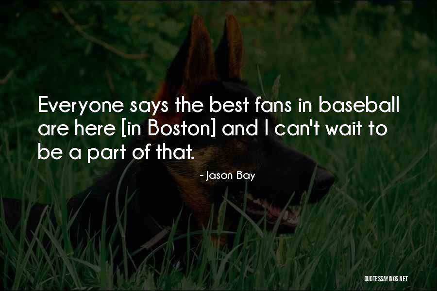 Jason Bay Quotes 83547