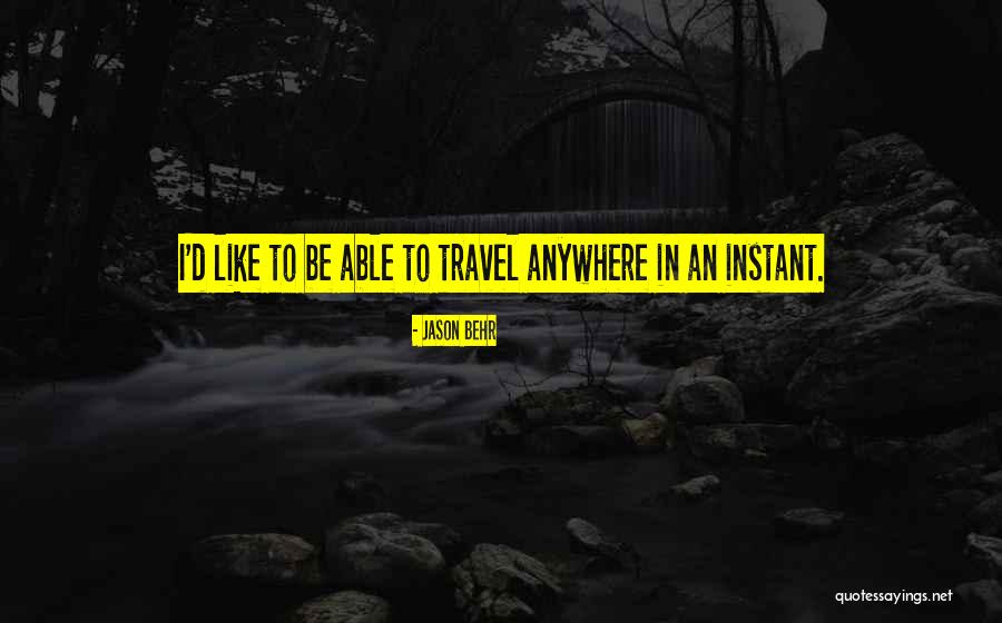 Jason Behr Quotes 470567 Jason Behr Quotes 470567