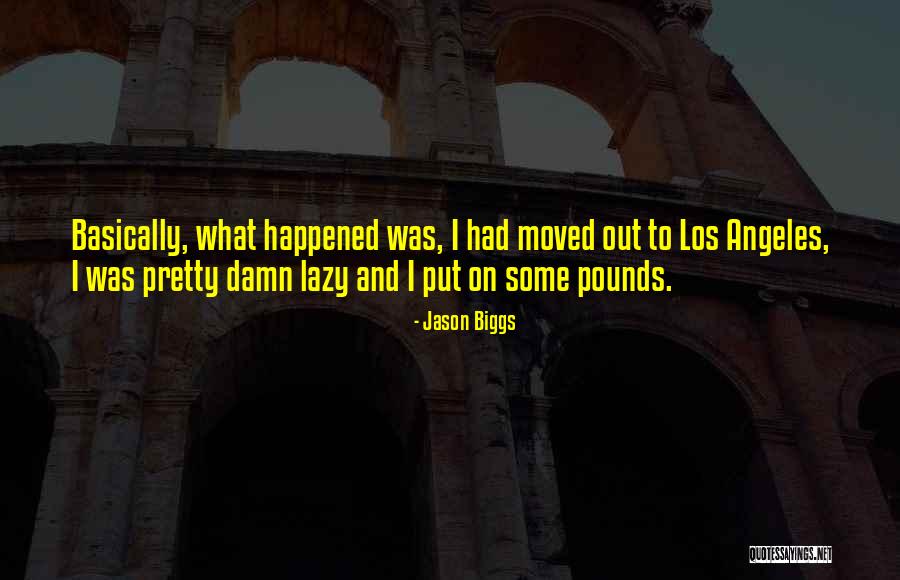 Jason Biggs Quotes 1174587 Jason Biggs Quotes 1174587