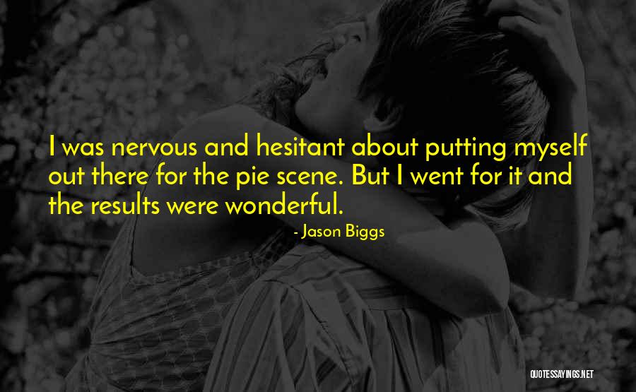 Jason Biggs Quotes 1231895 Jason Biggs Quotes 1231895