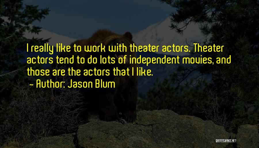 Jason Blum Quotes 1236079