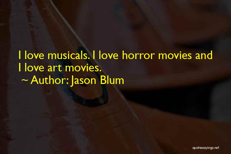 Jason Blum Quotes 1467853