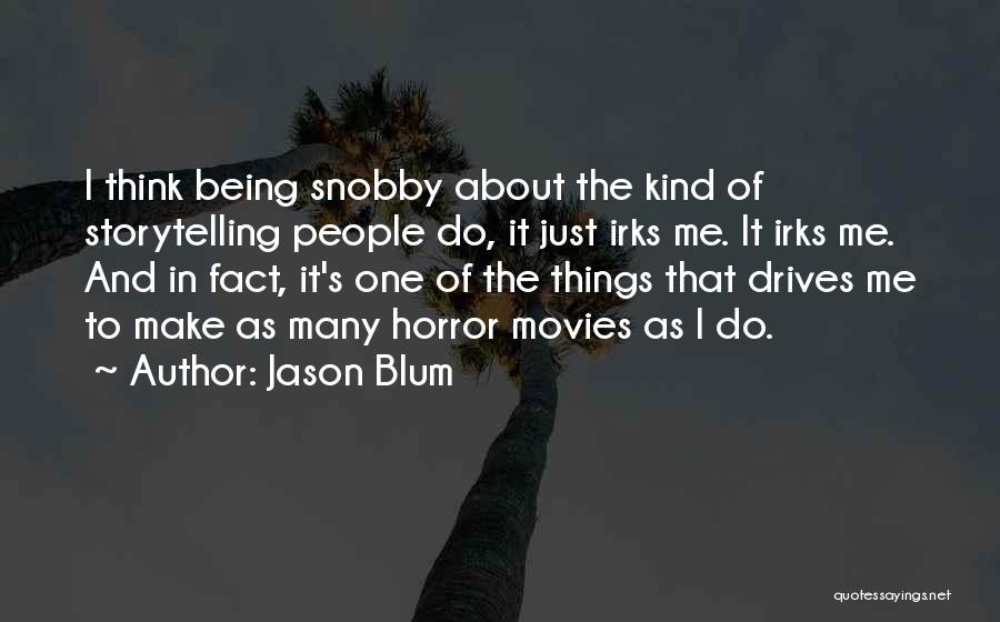 Jason Blum Quotes 159704