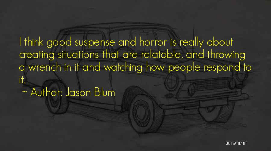 Jason Blum Quotes 277419