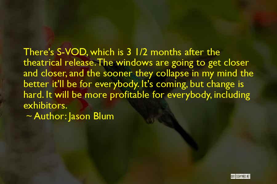 Jason Blum Quotes 379257