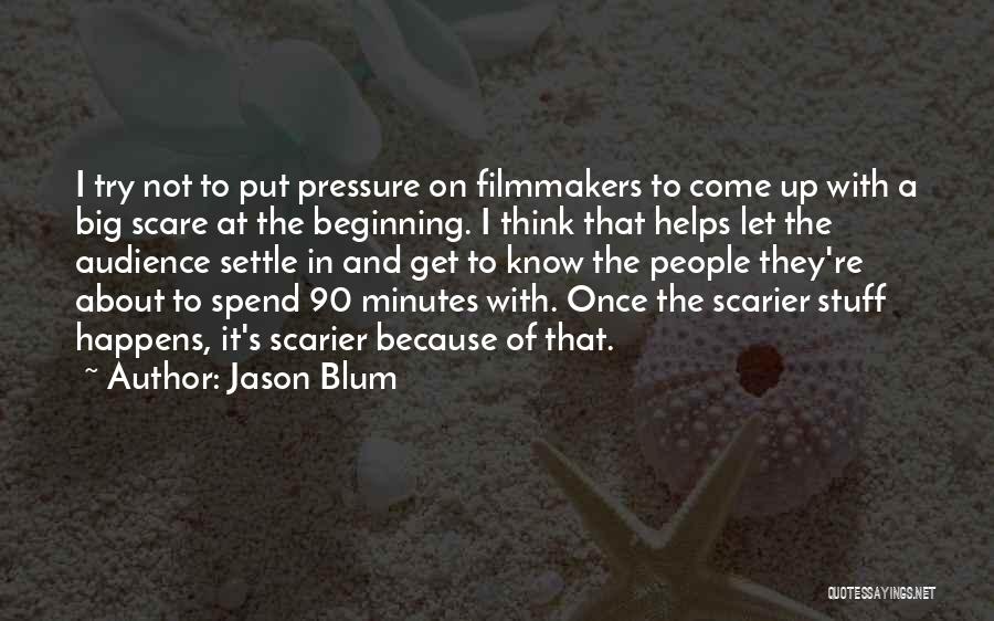 Jason Blum Quotes 766434