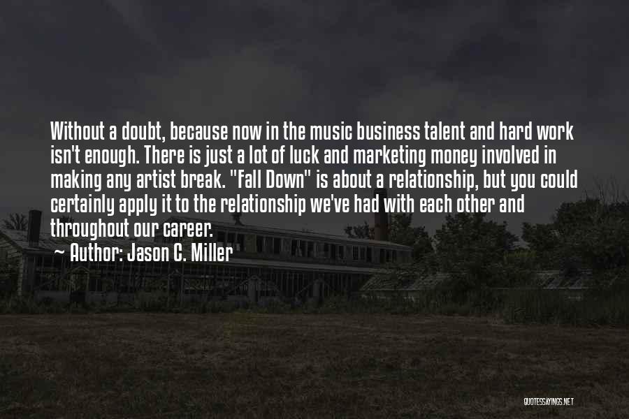 Jason C. Miller Quotes 171798