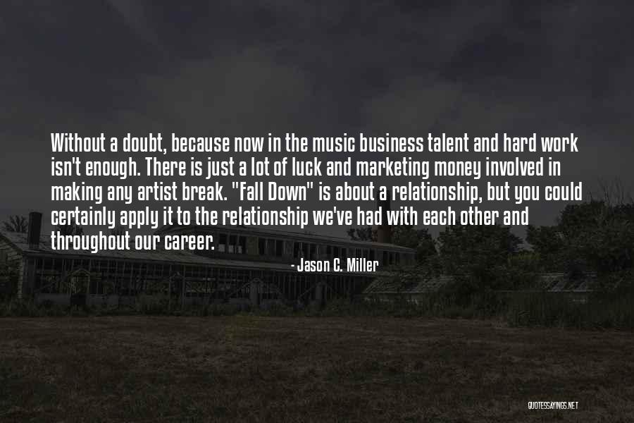 Jason C. Miller Quotes 171798 Jason C. Miller Quotes 171798