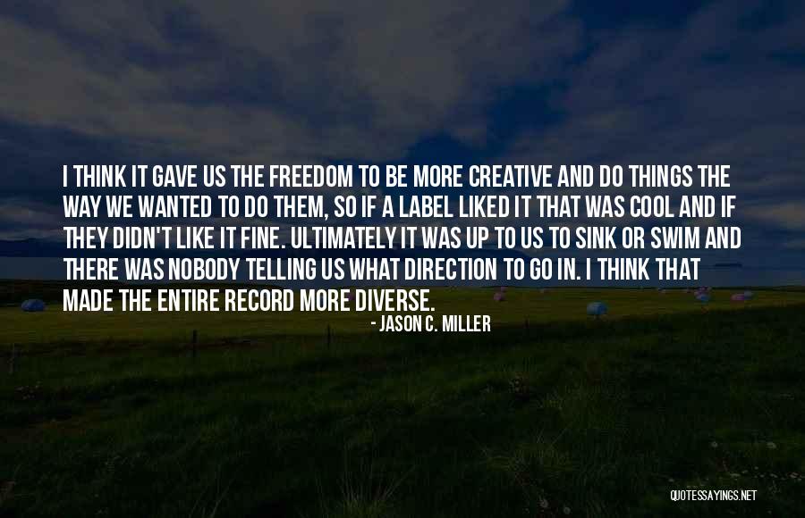 Jason C. Miller Quotes 966448