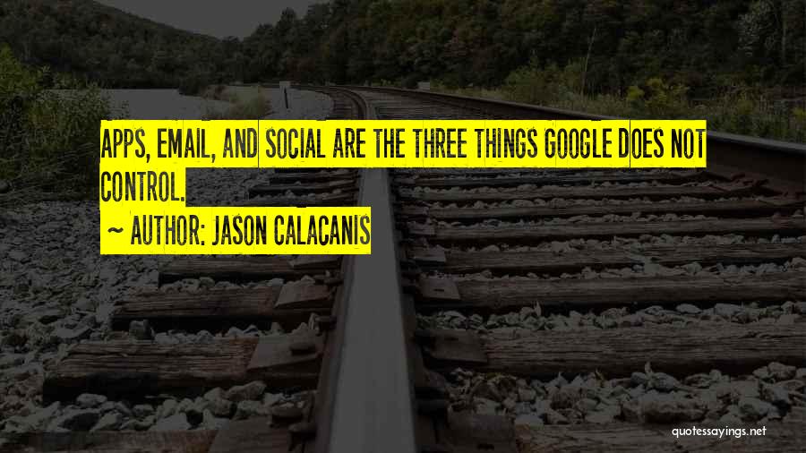Jason Calacanis Quotes 1461518