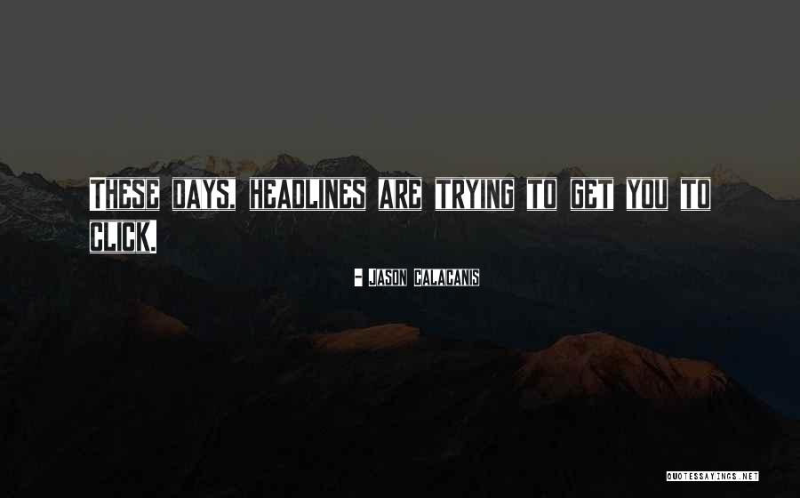 Jason Calacanis Quotes 1589751 Jason Calacanis Quotes 1589751