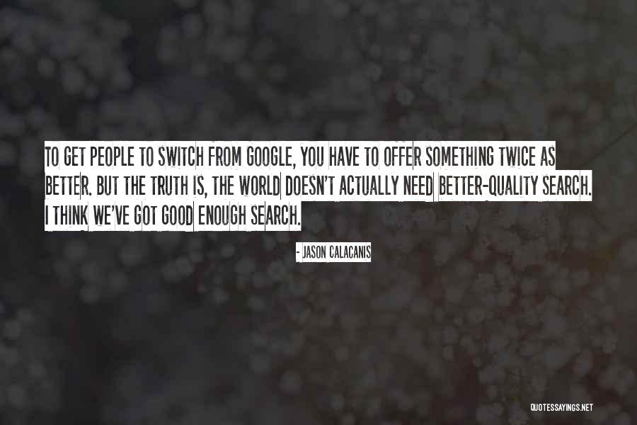 Jason Calacanis Quotes 1657327 Jason Calacanis Quotes 1657327