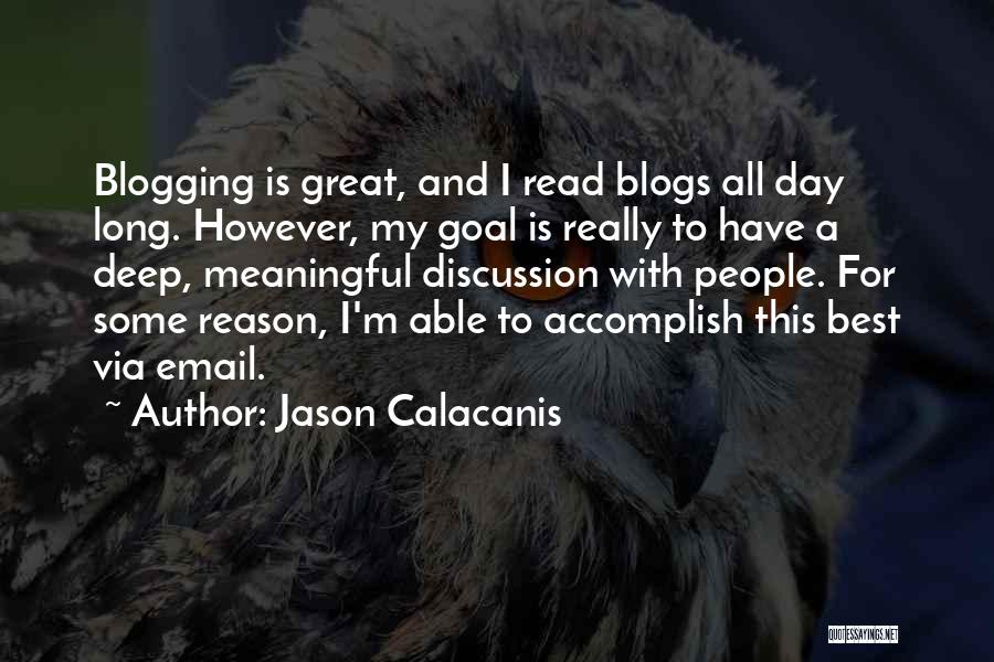 Jason Calacanis Quotes 1749195