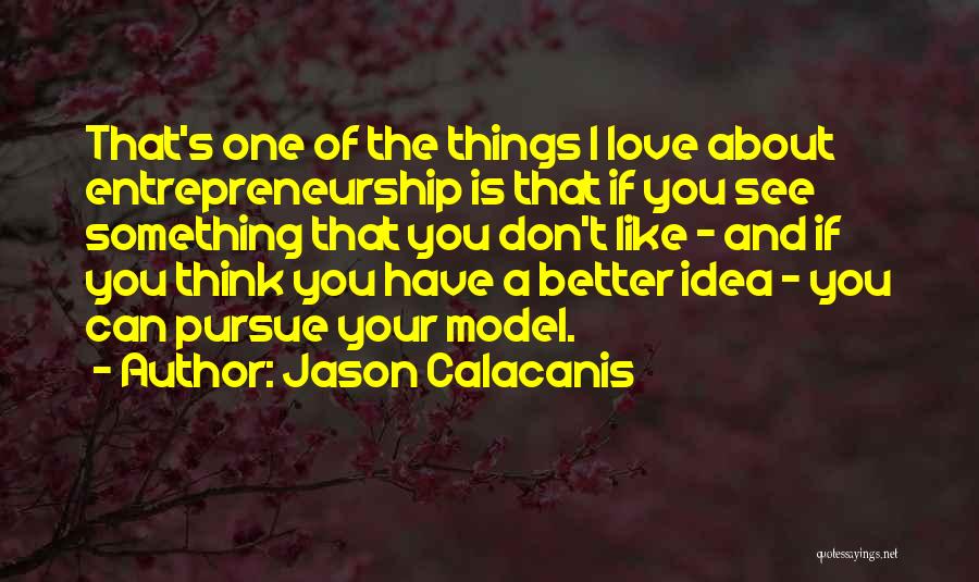 Jason Calacanis Quotes 2115224
