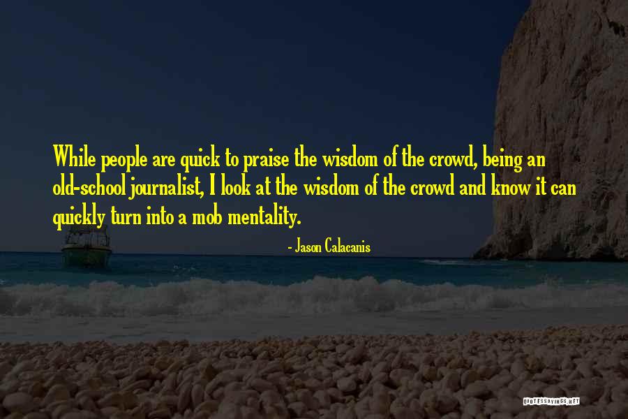 Jason Calacanis Quotes 498538 Jason Calacanis Quotes 498538