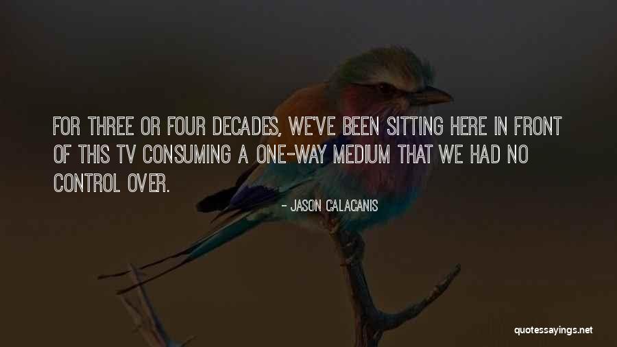 Jason Calacanis Quotes 739101