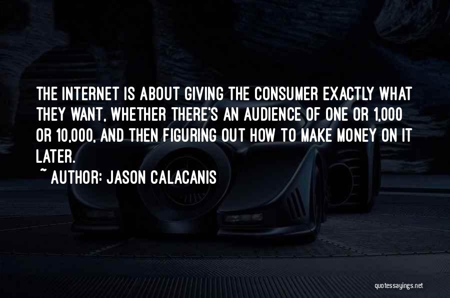 Jason Calacanis Quotes 949839