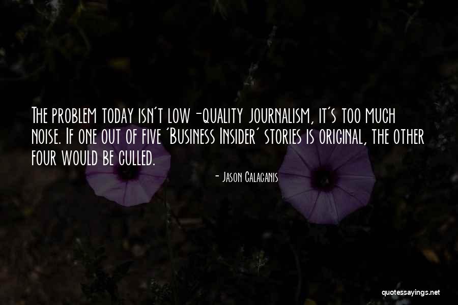 Jason Calacanis Quotes 969587 Jason Calacanis Quotes 969587