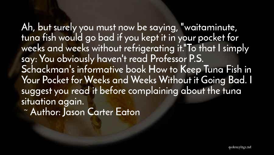 Jason Carter Eaton Quotes 1694738