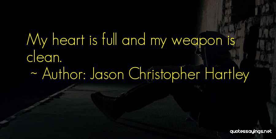 Jason Christopher Hartley Quotes 760613