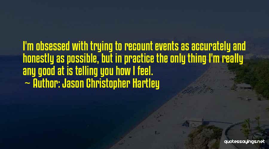 Jason Christopher Hartley Quotes 80765