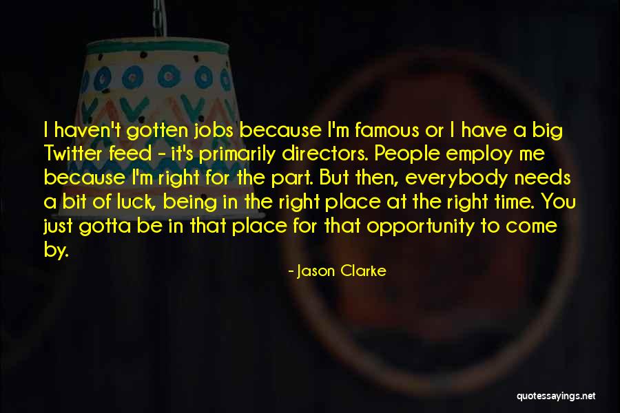 Jason Clarke Quotes 1588361 Jason Clarke Quotes 1588361