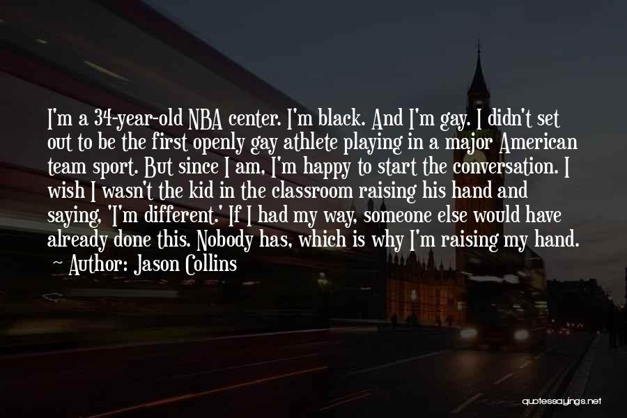 Jason Collins Quotes 896805