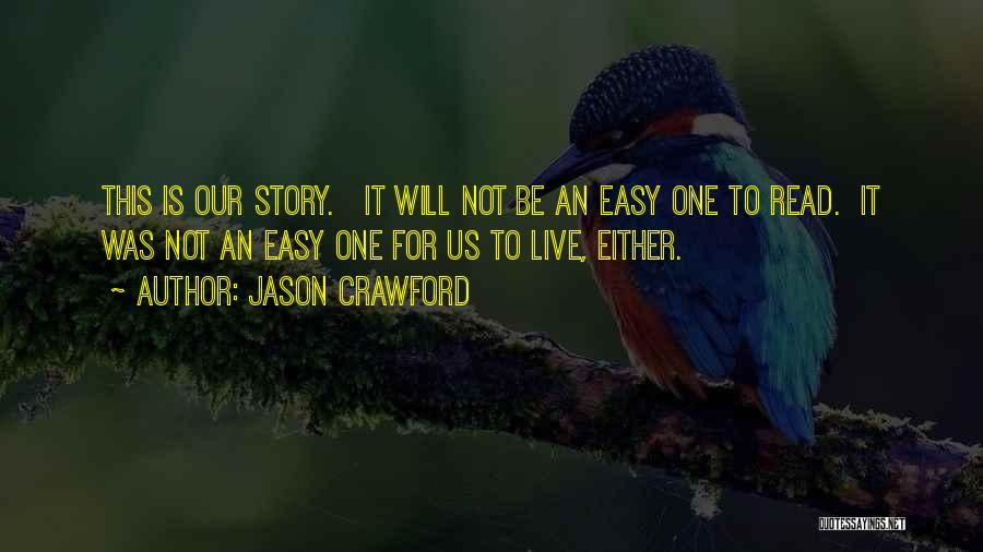 Jason Crawford Quotes 565605