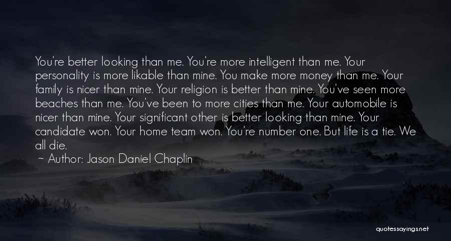 Jason Daniel Chaplin Quotes 1472412