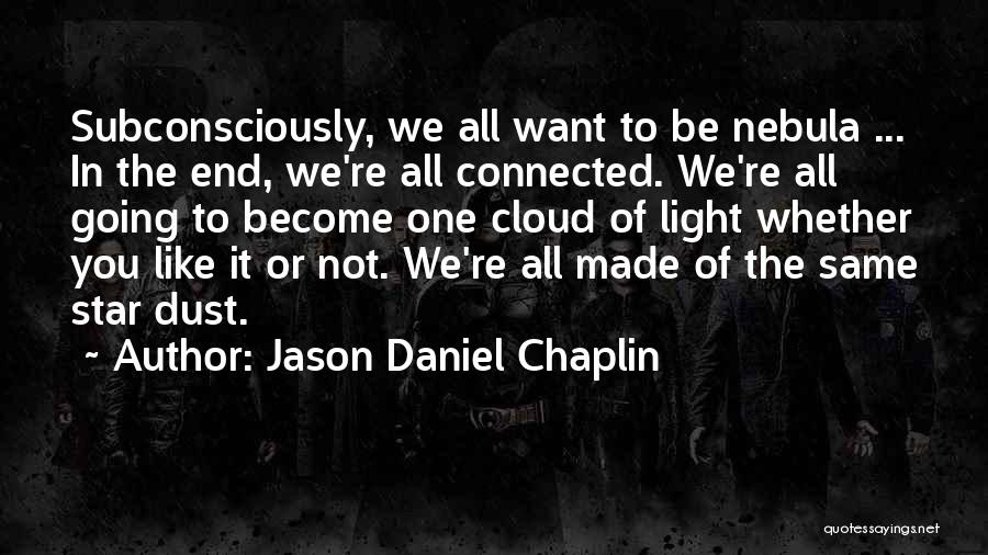 Jason Daniel Chaplin Quotes 2118114