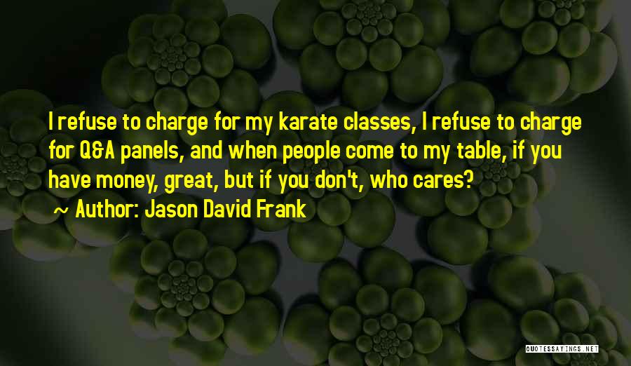 Jason David Frank Quotes 513730